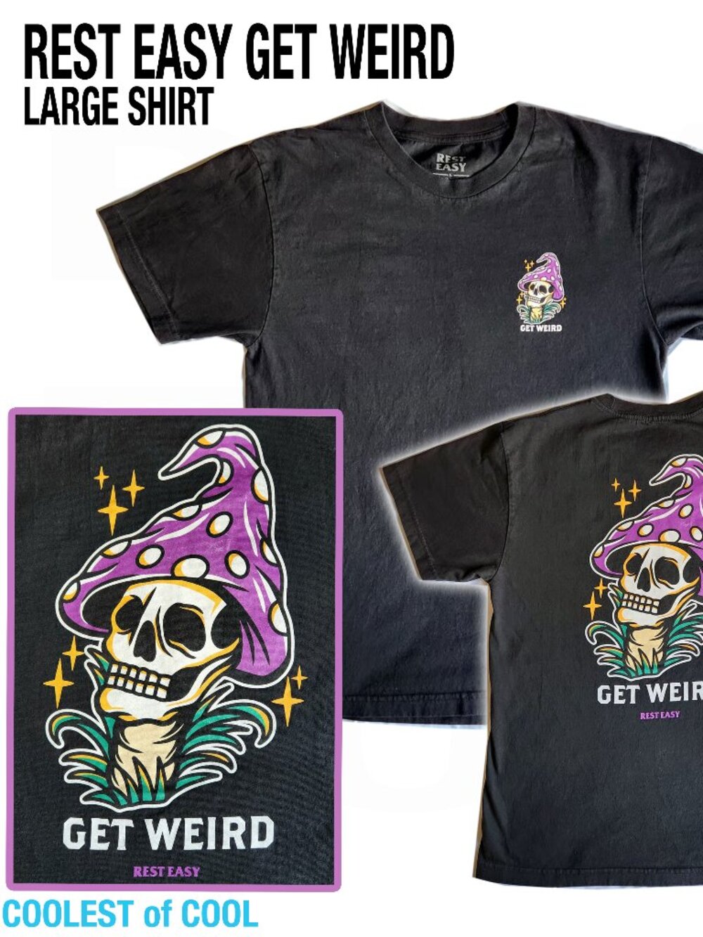 Rest Easy Get Weird Large Black Skull Death Mushroom T-Shirt front back Graphic